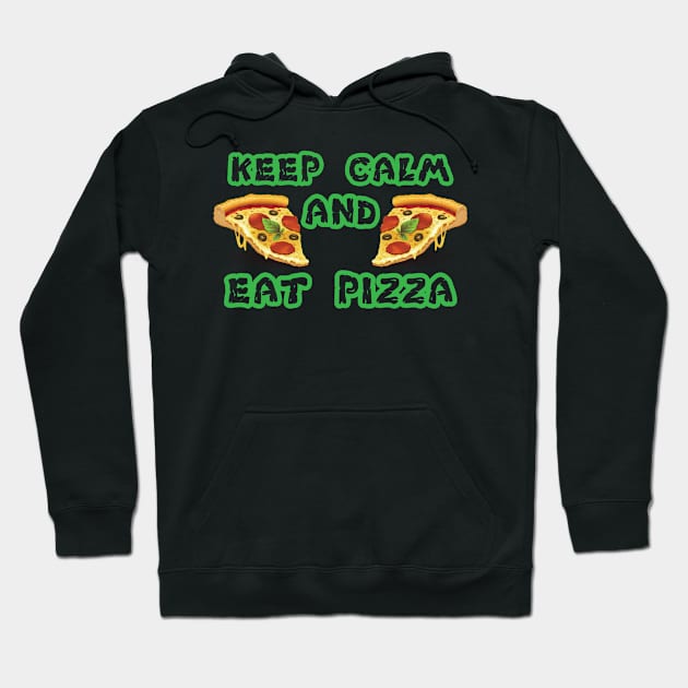 keep calm and eat pizza Hoodie by bisho2412